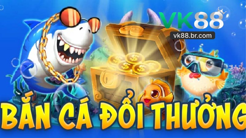 Bắn Cá VK88