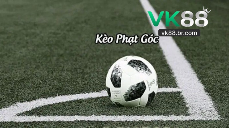 Kèo Phạt Góc Tại VK88